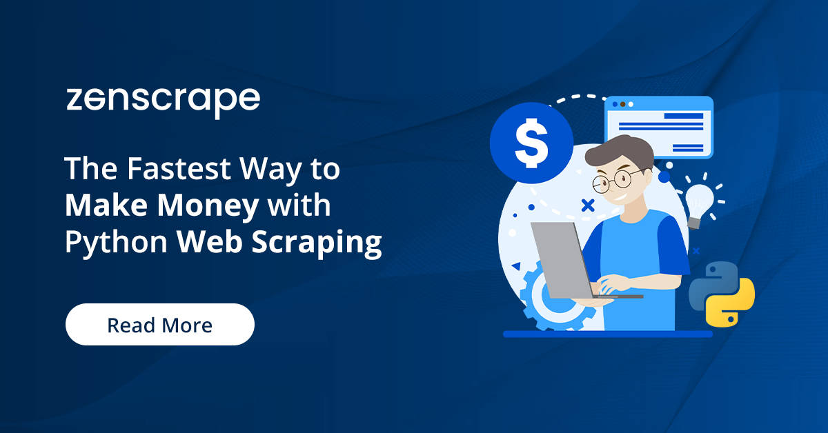 The Fastest Way to Make Money with Python Web Scraping